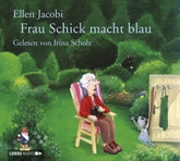 Hörbuch Frau Schick macht blau  - Autor Ellen Jacobi   - gelesen von Irina Scholz