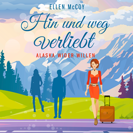 Hörbuch Hin und weg verliebt  - Autor Ellen McCoy   - gelesen von Schauspielergruppe