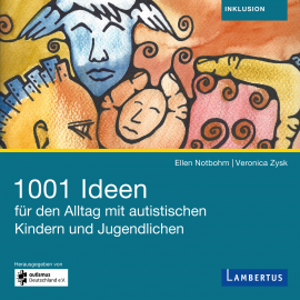 Hörbuch 1001 Ideen für den Alltag mit autistischen Kindern und Jugendlichen  - Autor Ellen Notbohm   - gelesen von Mike Langhans