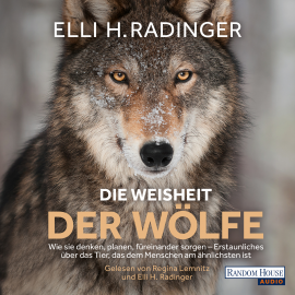 Hörbuch Die Weisheit der Wölfe  - Autor Elli H. Radinger   - gelesen von Schauspielergruppe