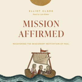 Hörbuch Mission Affirmed  - Autor Elliot Clark   - gelesen von Lyle Blaker