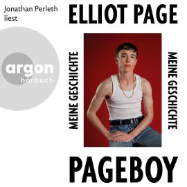 Hörbuch Pageboy - Meine Geschichte (Ungekürzte Lesung)  - Autor Elliot Page   - gelesen von Jonathan Perleth
