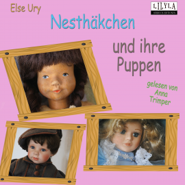 Hörbuch Nesthäkchen und ihre Puppen  - Autor Else Ury   - gelesen von Schauspielergruppe