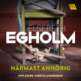 Hörbuch Närmast anhörig  - Autor Elsebeth Egholm   - gelesen von Kerstin Andersson