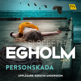 Hörbuch Personskada  - Autor Elsebeth Egholm   - gelesen von Kerstin Andersson