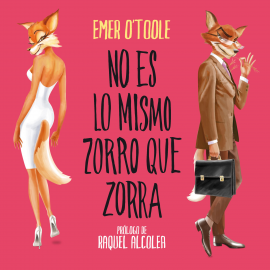 Hörbuch No es lo mismo zorro que zorra  - Autor Emer O'Toole   - gelesen von Sara Muñiz Hanif