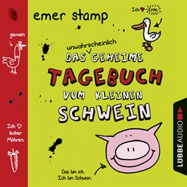 Hörbuch Das unwahrscheinlich geheime Tagebuch vom kleinen Schwein, Band 1  - Autor Emer Stamp   - gelesen von Diverse