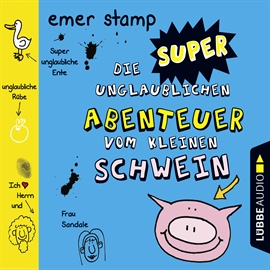 Hörbuch Die super unglaublichen Abenteuer vom kleinen Schwein, Band 2  - Autor Emer Stamp   - gelesen von Schauspielergruppe