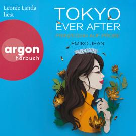 Hörbuch Prinzessin auf Probe - Die Tokyo-Ever-After-Reihe, Band 1 (Ungekürzte Lesung)  - Autor Emiko Jean   - gelesen von Leonie Landa