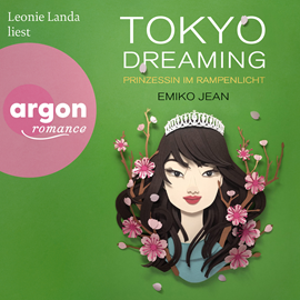 Hörbuch Tokyo dreaming - Prinzessin im Rampenlicht - Die Tokyo-Ever-After-Reihe, Band 2 (Ungekürzte Lesung)  - Autor Emiko Jean   - gelesen von Leonie Landa