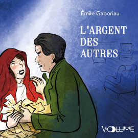 Hörbuch L'Argent des autres  - Autor Émile Gaboriau   - gelesen von Simon Jeannin