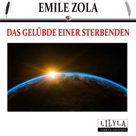 Hörbuch Das Gelübde einer Sterbenden  - Autor Emile Zola   - gelesen von Schauspielergruppe