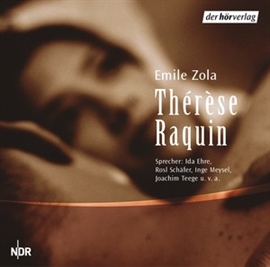 Hörbuch Thérèse Raquin  - Autor Émile Zola   - gelesen von Schauspielergruppe