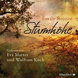 Hörbuch Sturmhöhe  - Autor Emiliy Brontë   - gelesen von Eva Mattes