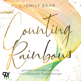 Hörbuch Counting Rainbows  - Autor Emily Bähr   - gelesen von Schauspielergruppe