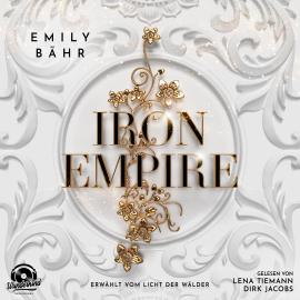 Hörbuch Erwählt vom Licht der Wälder - Iron Empire, Band 1 (Ungekürzt)  - Autor Emily Bähr   - gelesen von Schauspielergruppe