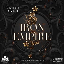 Hörbuch Gekrönt vom Feuer der Nacht - Iron Empire, Band 2 (Ungekürzt)  - Autor Emily Bähr   - gelesen von Schauspielergruppe