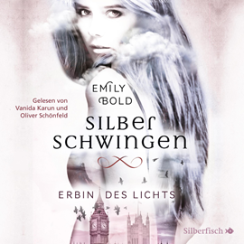 Hörbuch Erbin des Lichts (Silberschwingen 1)  - Autor Emily Bold   - gelesen von Schauspielergruppe