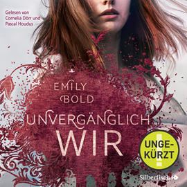 Hörbuch UNVERGÄNGLICH wir (The Curse)  - Autor Emily Bold   - gelesen von Schauspielergruppe