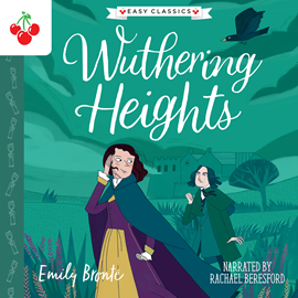 Hörbuch Wuthering Heights - The Complete Brontë Sisters Children's Collection (Unabridged)  - Autor Emily Brontë   - gelesen von Schauspielergruppe