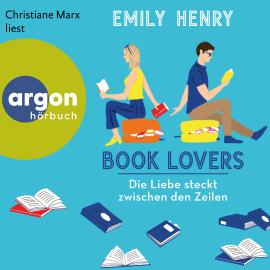 Hörbuch Book Lovers - Die Liebe steckt zwischen den Zeilen (Ungekürzte Lesung)  - Autor Emily Henry   - gelesen von Christiane Marx