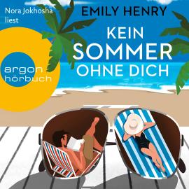 Hörbuch Kein Sommer ohne dich (Ungekürzte Lesung)  - Autor Emily Henry   - gelesen von Nora Jokhosha