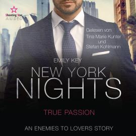 Hörbuch New York Nights: True Passion - New York Gentlemen, Band 4 (ungekürzt)  - Autor Emily Key   - gelesen von Schauspielergruppe