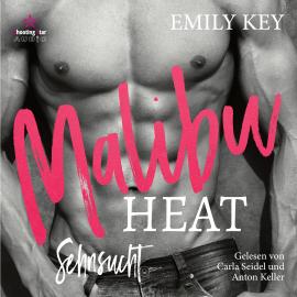 Hörbuch Sehnsucht - Malibu Heat, Band 3 (Ungekürzt)  - Autor Emily Key   - gelesen von Schauspielergruppe