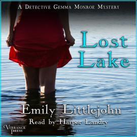 Hörbuch Lost Lake - A Detective Gemma Monroe Mystery, Book 3 (Unabridged)  - Autor Emily Littlejohn   - gelesen von Harper Landry