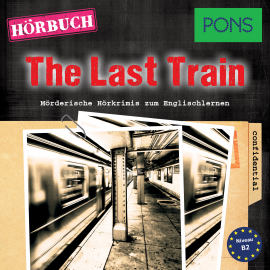 Hörbuch PONS Hörkrimi Englisch: The Last Train  - Autor Emily Slocum   - gelesen von Chris Roman