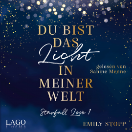 Hörbuch Du bist das Licht in meiner Welt  - Autor Emily Stopp   - gelesen von Sabine Menne