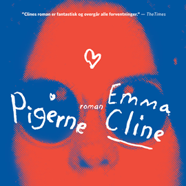 Hörbuch Pigerne  - Autor Emma Cline   - gelesen von Iben Haaest