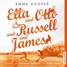 Hörbuch Etta und Otto und Russell und James  - Autor Emma Hooper   - gelesen von Schauspielergruppe