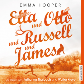Hörbuch Etta und Otto und Russell und James  - Autor Emma Hooper   - gelesen von Schauspielergruppe
