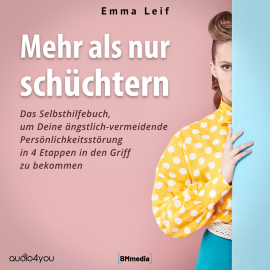 Hörbuch Mehr als nur schüchtern  - Autor Emma Leif   - gelesen von Birgit Brauneder