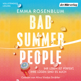 Hörbuch Bad Summer People  - Autor Emma Rosenblum   - gelesen von Alina Vimbai Strähler