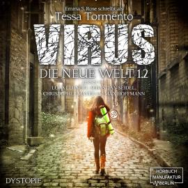 Hörbuch Virus - Die neue Welt 2 (ungekürzt)  - Autor Emma S. Rose, Tessa Tormento   - gelesen von Schauspielergruppe