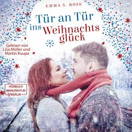 Hörbuch Tür an Tür ins Weihnachtsglück (ungekürzt)  - Autor Emma S. Rose   - gelesen von Schauspielergruppe