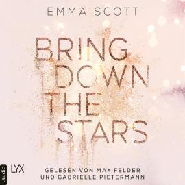 Hörbuch Bring Down the Stars - Beautiful-Hearts-Duett, Teil 1 (ungekürzt)  - Autor Emma Scott   - gelesen von Schauspielergruppe