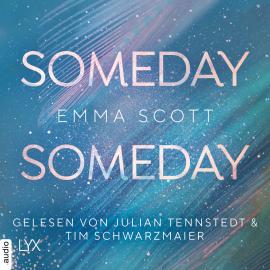 Hörbuch Someday, Someday - Only-Love-Trilogie, Teil 3 (Ungekürzt)  - Autor Emma Scott   - gelesen von Schauspielergruppe