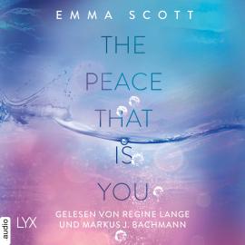 Hörbuch The Peace That Is You - Das Dreamcatcher-Duett, Teil 2 (Ungekürzt)  - Autor Emma Scott   - gelesen von Schauspielergruppe