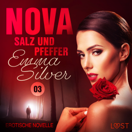 Hörbuch Nova 3 - Salz und Pfeffer: Erotische Novelle  - Autor Emma Silver   - gelesen von Lara Sommerfeldt