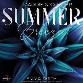 Hörbuch Summer Breeze - Maddie & Cooper, Band 4 (ungekürzt)  - Autor Emma Smith   - gelesen von Schauspielergruppe