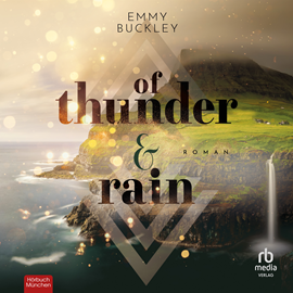 Hörbuch Of thunder and rain  - Autor Emmy Buckley   - gelesen von Schauspielergruppe
