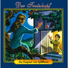 Hörbuch Das Gespenst vom Apfelbaum (Der Trotzkopf 2)  - Autor Emmy von Rhoden   - gelesen von Diverse