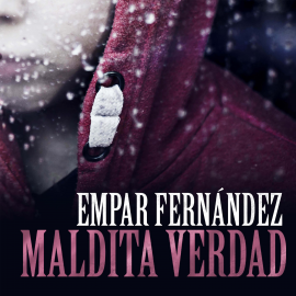 Hörbuch Maldita verdad  - Autor Empar Fernández   - gelesen von Vicente Zamora