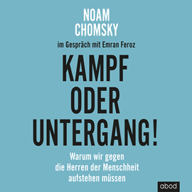 Hörbuch Kampf oder Untergang!  - Autor Emran Feroz.;Noam Chomsky   - gelesen von Sebastian Pappenberger