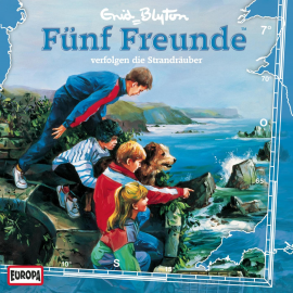 Hörbuch Folge 07: Fünf Freunde verfolgen die Strandräuber  - Autor Enid Blyton   - gelesen von Fünf Freunde.