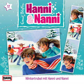 Hörbuch Folge 17: Wintertrubel mit Hanni und Nanni  - Autor Enid Blyton   - gelesen von Hanni und Nanni.