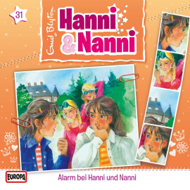 Hörbuch Folge 31: Alarm bei Hanni und Nanni  - Autor Enid Blyton   - gelesen von Hanni und Nanni.